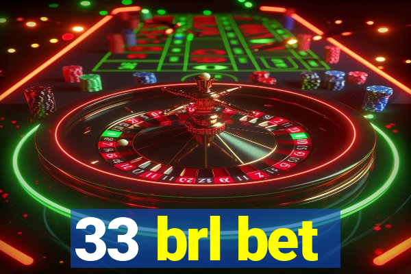 33 brl bet